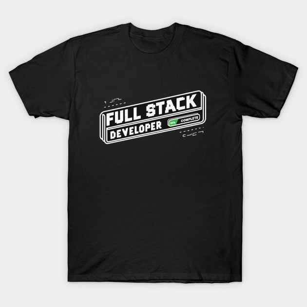 Full Stack Developer Simple Text T-Shirt by GrafiqueDynasty